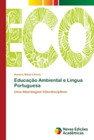 Educação Ambiental e Língua Portuguesa: Uma Abordagem Interdisciplinar 6202047151 Book Cover