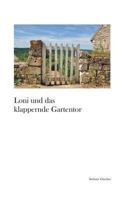 Loni und das klappernde Gartentor 3732255417 Book Cover