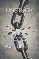 UNSTUCK: A Guide to Grow, Heal, and Actually Like Yourself B0FL7VJMNR Book Cover