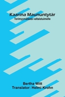 Kaarina Maununtytär: Torimyymälästä valtaistuimelle (Finnish Edition) 9376552660 Book Cover