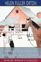 Prince and Rover of Cloverfield Farm 1518721834 Book Cover