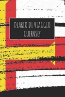 Diario di Viaggio Guernsey: 6x9 Diario di viaggio I Taccuino con liste di controllo da compilare I Un regalo perfetto per il tuo viaggio in Guernsey e per ogni viaggiatore 167098849X Book Cover