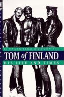 Tom of Finland: His Life and Times (Stonewall Inn Editions) 031211365X Book Cover