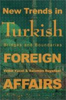 New Trends in Turkish Foreign Affairs: Bridges and Boundaries 0595244947 Book Cover