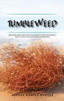 Tumbleweed: Breaking Away from Our Attachments While Remaining True to the Love That Binds Us Together 1950540049 Book Cover