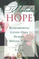 Holiday Hope: Remembering Loved Ones During Special Times of the Year 1577490746 Book Cover