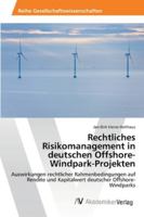 Rechtliches Risikomanagement in deutschen Offshore-Windpark-Projekten 3639462726 Book Cover