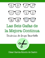 Las seis gafas de la mejora continua B09GJ6BS7T Book Cover