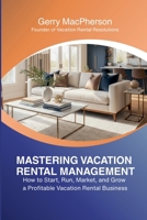 Mastering Vacation Rental Management B0GXGLWNZR Book Cover