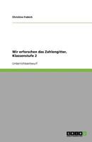 Wir Erforschen Das Zahlengitter, Klassenstufe 2 3640651294 Book Cover