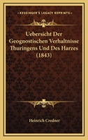 Uebersicht Der Geognostischen Verhaltnisse Thuringens Und Des Harzes (1843) 1160292221 Book Cover