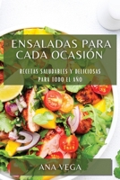 Ensaladas para cada ocasión: Recetas saludables y deliciosas para todo el año 1783819200 Book Cover