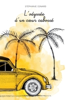 L'odyssée d'un coeur cabossé 2322272329 Book Cover