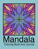 Mandala Coloring Book and Journal: Zen Meditation Diary B08KTLKLX1 Book Cover