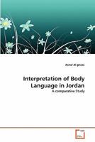 Interpretation of Body Language in Jordan: A comparative Study 3639357094 Book Cover