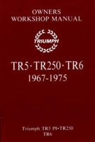 Triumph TR5,TR250,TR6 Owners WSM (Owners' Workshop Manuals) 1855201836 Book Cover