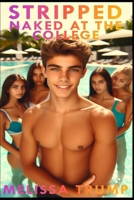Stripped Naked at the College: An Erotica CFNM and CMNF book (The Spanking Stories!) B0FKY5DYMP Book Cover