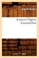 A Travers L'Alga(c)Rie D'Aujourd'hui 2012521576 Book Cover