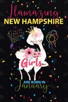 Llamazing New Hampshire Girls are Born in January: Llama Lover journal notebook for New Hampshire Girls who born in January 1679114476 Book Cover