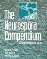 The Neurospora Compendium: Chromosomal Loci 0125507518 Book Cover