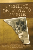 L'énigme de la photo jaunie B09Y51M43S Book Cover