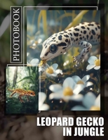 Leopard Gecko In Jungle Photo Book: Explore 40 Stunning Images Of Unique Reptiles In Their Natural Habitat For Enthusiasts B0DPCQZGH8 Book Cover