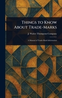 Things to Know About Trade-Marks 1023390205 Book Cover