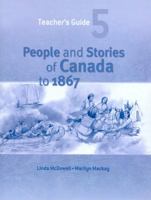 People and Stories of Canada to 1867: Teacher's Guide 1553791142 Book Cover