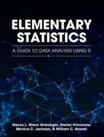 Elementary Statistics: A Guide to Data Analysis Using R 1793555508 Book Cover