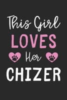 This Girl Loves Her Chizer: Lined Journal, 120 Pages, 6 x 9, Funny Chizer Gift Idea, Black Matte Finish (This Girl Loves Her Chizer Journal) 1673620345 Book Cover