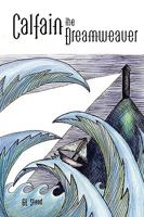 Calfain the Dreamweaver 0956151108 Book Cover