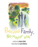 Precious Family, No Matter What 1645433919 Book Cover