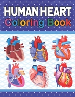 Human Heart Coloring Book: Human Heart Student's Self-test Coloring Book for Cardiologist Perfect Gift for Medical School Students, Nurses, Docto B08T7J1ZDJ Book Cover