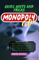 Guides Hints and Tricks Monopoly Go: Effective Tips and Pro tips for Game Success B0CT991DZJ Book Cover