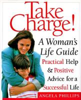 Take Charge! a Woman's Life Guide 0789410818 Book Cover