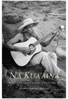 Na Kua 'Aina: Living Hawaiian Culture 0824832124 Book Cover