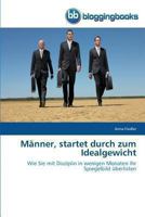 Männer, startet durch zum Idealgewicht 3841771505 Book Cover