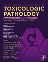 Haschek and Rousseaux's Handbook of Toxicologic Pathology Volume 5: Toxicologic Pathology of Organ Systems 0128210451 Book Cover