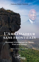 L'ambassadeur sans frontières: Hommage et témoignages des saisons d'une soeur aimante (Harmattan Guinée) (French Edition) 2336490994 Book Cover