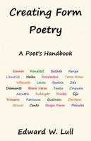 Creating Form Poetry 0741484773 Book Cover