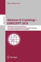 Advances in Cryptology - EUROCRYPT 2010: 29th Annual International Conference on the Theory and Applications of Cryptographic Techniques, French Riviera, May 30 - June 3, 2010, Proceedings 3642131891 Book Cover