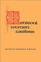 Medieval Women Writers 082030641X Book Cover