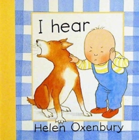 I Hear (Baby Beginner Board Books) 1564025489 Book Cover