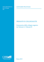 Primato E Collegialita: Ermeneutica Dello Sviloppo Organico Tra Vaticano I E Vaticano II 8878393983 Book Cover