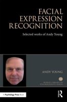 Facial Expression Recognition: Selected Works of Andy Young 1138884715 Book Cover