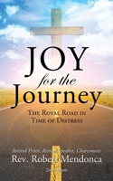 Joy for the Journey: The Royal Road In Time Of Distress B0CG15MLN7 Book Cover