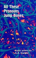 All These Pronouns Jump Bones 0997708417 Book Cover