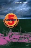 Category Five: The 1935 Labor Day Hurricane 081306130X Book Cover