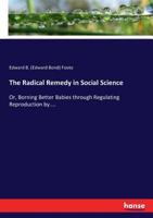 The Radical Remedy in Social Science 3337211348 Book Cover