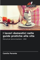 I lavori domestici nelle guide pratiche alla vita (Italian Edition) 6208273358 Book Cover